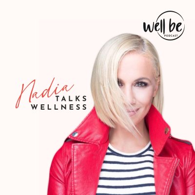 Nadia Talks Wellness