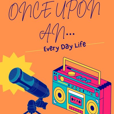 Once Upon An Everyday Life