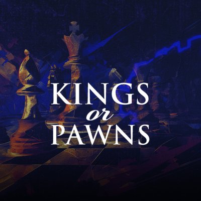 Kings or Pawns