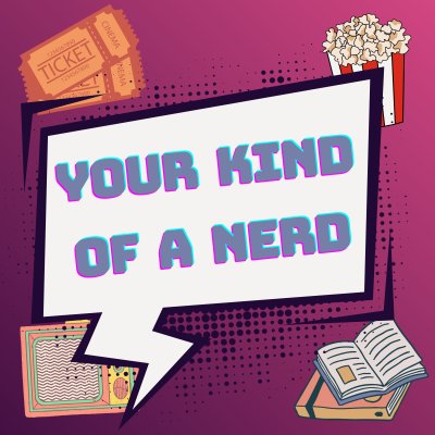 Your Kind of a Nerd