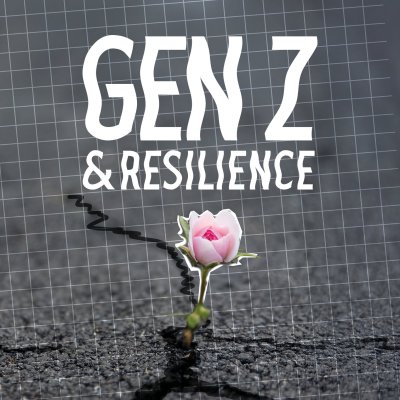 Gen Z και Ανθεκτικότητα