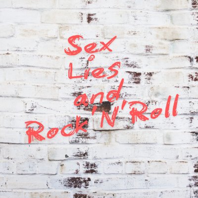 Sex, Lies and Rock'n'roll