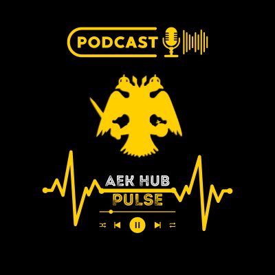 AEK Hub Pulse: Το podcast που χτυπάει στον παλμό της ΑΕΚ!
